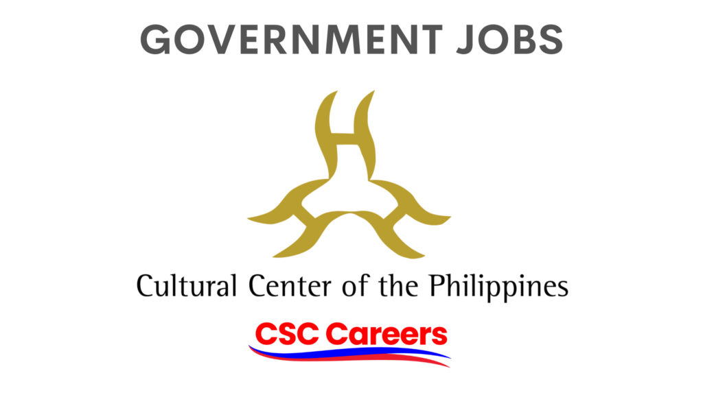 Cultural Center of the Philippines CCP Careers Philippine Careers Philippine Government Jobs CSC Careers CSC Job Portal CSC Job Applications Civil Service Commission