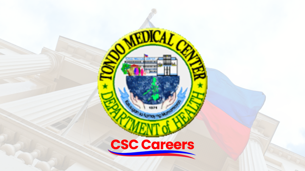 Tondo Medical Center (TMC) Philippine Careers Philippine Government Jobs CSC Careers CSC Job Portal CSC Job Applications Civil Service Commission